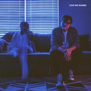 love we shared (Explicit)