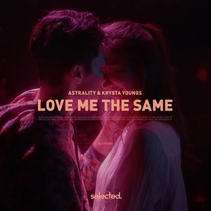 Love Me The Same (Extended)