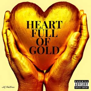 Heart Full of Gold (Explicit)