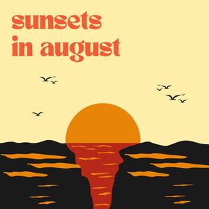 Sunsets in August (Explicit)