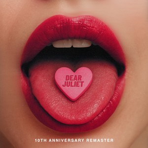 Dear Juliet (10th Anniversary) (2025 Remastered Version)