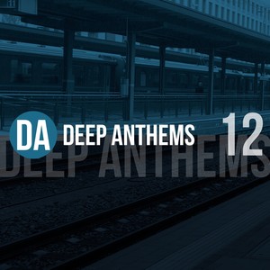 Deep Anthems, Vol. 12