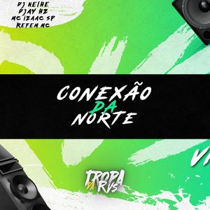 CONEXÃO DA NORTE (Explicit)