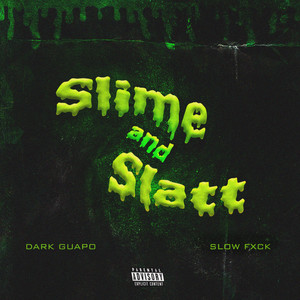 Slime And Slatt (Explicit)