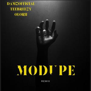Modupe (feat. TeeBreezy & Olorii) (Remix|Explicit)