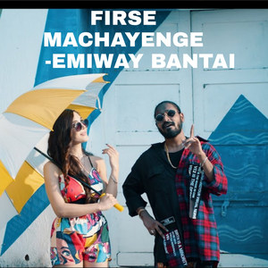 Firse Machayenge (Explicit)