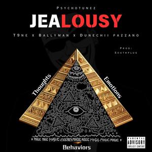 Jealousy (feat. T9ne, BallyMan & Dunechii pazzano) (Explicit)
