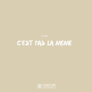 C'est pas la même (Explicit)
