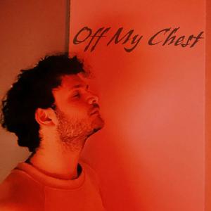 Off My Chest (Explicit)