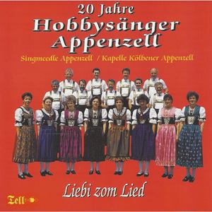 20 Jahre Hobbysänger Appenzell - Liebi zom Lied