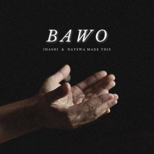 BAWO (feat. Ihashi )