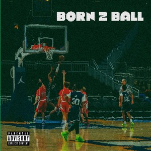 Born 2 Ball (Explicit)