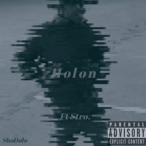 Holon (feat. Stro.) [Explicit]