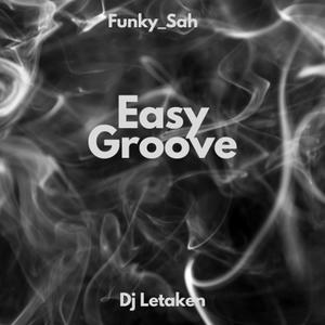 Easy Groove (feat. Dj Letaken)