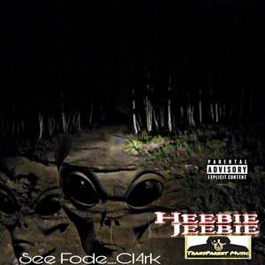 Heebie Jeebie (feat. Cl4rk) (Explicit)