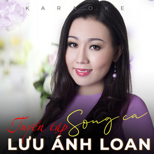 Tuyển Tập Song Ca Lưu Ánh Loan (Instrumental)