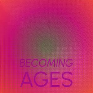 Becoming Ages