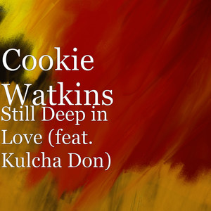 Still Deep in Love (feat. Kulcha Don)