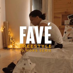 FREESTYLE HORS SÉRIE (feat. Favé) [Explicit]