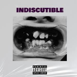 Indiscutible (feat. Pansophi & Sill Bucle) (Explicit)