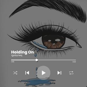 Holding On