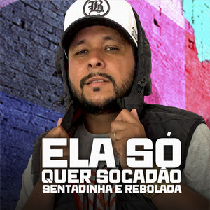 Ela Só Quer Socadão Sentadinha e Rebolada (Explicit)