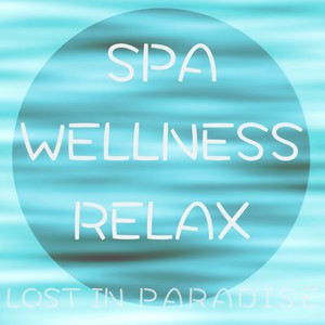 Spa Wellness Relax - Lost In Paradise