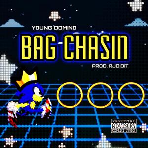 Bag Chasin' (Explicit)