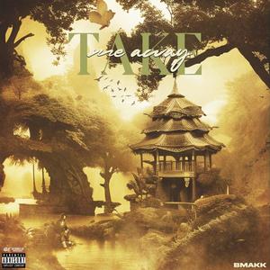 Take Me Away (Explicit)