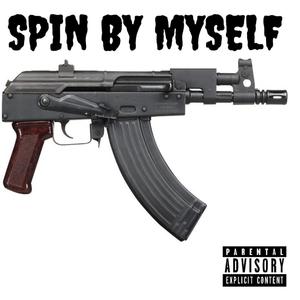 Spin by Myself (Explicit)