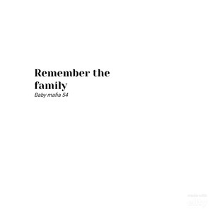 Remember the Family (Explicit)