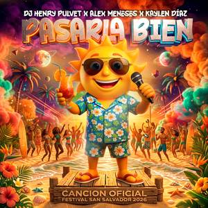 PASARLA BIEN (Canción Oficial Festival San Salvador)