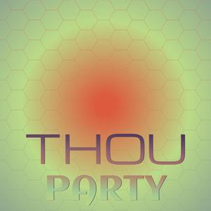 Thou Party