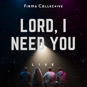 Lord I Need You (Live) [feat. Matthew Scott]