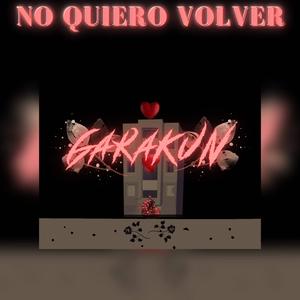 No Quiero Volver (feat. Archa & UnaiDDO) (Explicit)