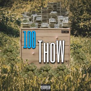 100 ThoW (Explicit)