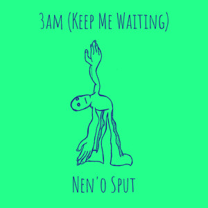 3am (Keep Me Waiting) [Explicit]