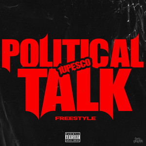 Political Talk Freestyle (Explicit)