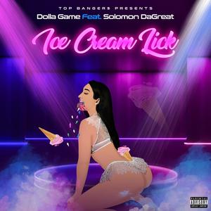 Ice Cream Lick(feat. Solomon DaGreat) (Explicit)