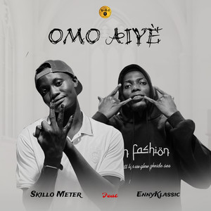 Omo Aiye (Single) [Explicit]