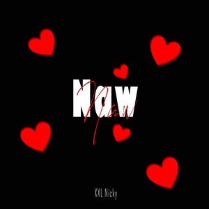 Naw (Explicit)