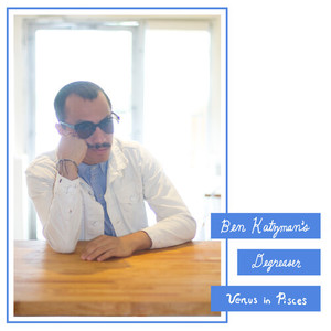 Real Life is so High School-Ben Katzman's DeGreaser