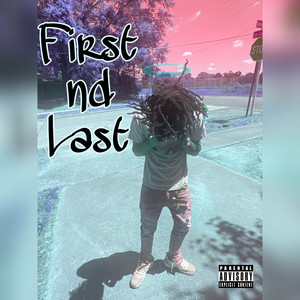 First and Last (Explicit)