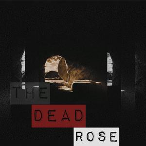 The Dead Rose