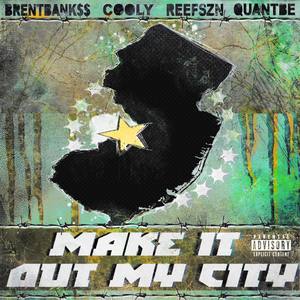 Make It Out My City (Explicit)