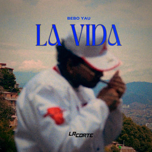 Bebo Yau - La Vida