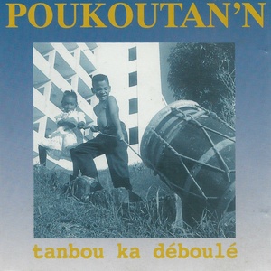 Poukoutan'n (Tanbou ka deboulé)