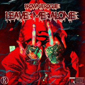 Leave Me Alone (Explicit)