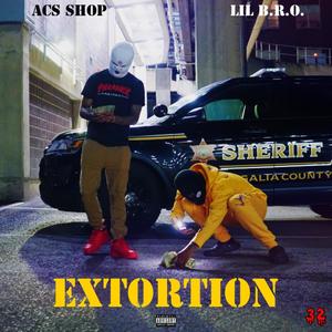 Extortion (feat. ACS Shop) [Explicit]