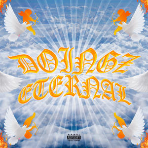 Doingz Eternal (Explicit)